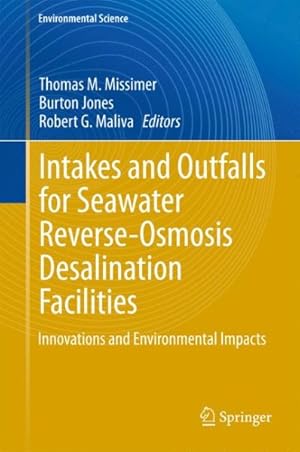 Immagine del venditore per Intakes and Outfalls for Seawater Reverse-osmosis Desalination Facilities : Innovations and Environmental Impacts venduto da GreatBookPrices
