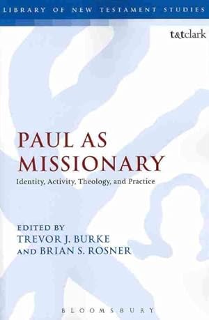 Seller image for Paul As Missionary : Identity, Activity, Theology, and Practice for sale by GreatBookPrices