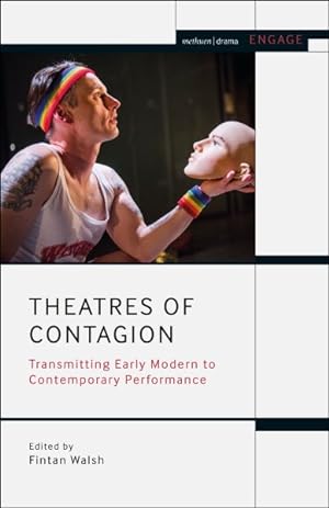 Immagine del venditore per Theatres of Contagion : Transmitting Early Modern to Contemporary Performance venduto da GreatBookPrices