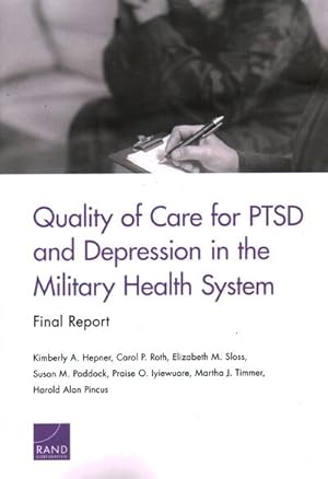 Seller image for Quality of Care for PTSD and Depression in the Military Health System : Final Report for sale by GreatBookPrices