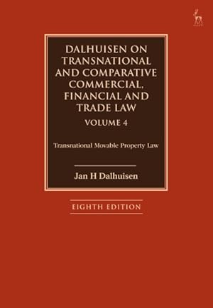 Image du vendeur pour Dalhuisen on Transnational and Comparative Commercial, Financial and Trade Law : Transnational Movable Property Law mis en vente par GreatBookPrices
