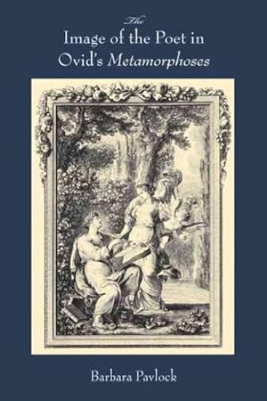 Bild des Verkufers fr Image of the Poet in Ovid's Metamorphoses zum Verkauf von GreatBookPrices