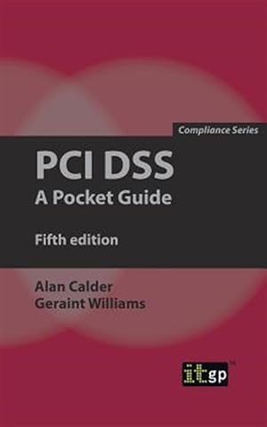 Image du vendeur pour Pci Dss : A Pocket Guide mis en vente par GreatBookPrices