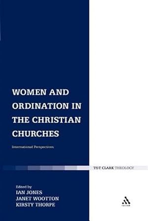 Bild des Verkufers fr Women and Ordination in the Christian Churches : International Perspectives zum Verkauf von GreatBookPrices