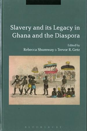 Seller image for Slavery and Its Legacy in Ghana and the Diaspora for sale by GreatBookPrices
