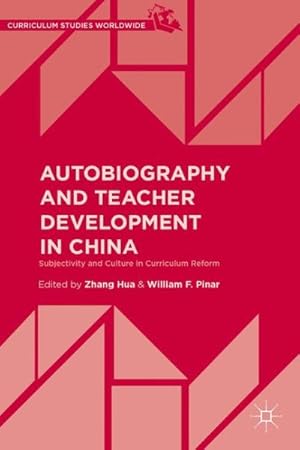 Seller image for Autobiography and Teacher Development in China : Subjectivity and Culture in Curriculum Reform for sale by GreatBookPrices