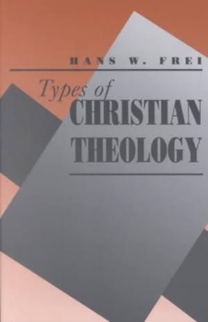 Seller image for Types of Christian Theology for sale by GreatBookPrices