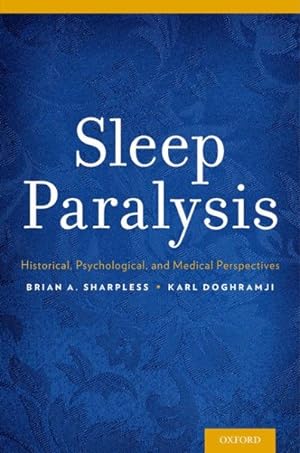 Imagen del vendedor de Sleep Paralysis : Historical, Psychological, and Medical Perspectives a la venta por GreatBookPrices