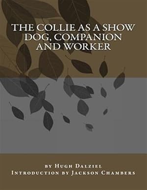 Seller image for Collie As a Show Dog, Companion and Worker for sale by GreatBookPrices