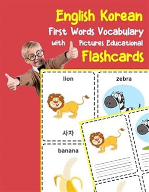 Immagine del venditore per English Korean First Words Vocabulary with Pictures Educational Flashcards: Fun flash cards for infants babies baby child preschool kindergarten toddl venduto da GreatBookPrices
