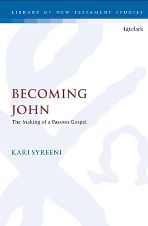 Immagine del venditore per Becoming John : The Making of a Passion Gospel venduto da GreatBookPrices