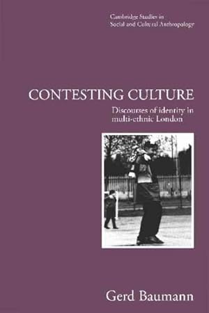 Imagen del vendedor de Contesting Culture : Discourses of Identity in Multi-Ethnic London a la venta por GreatBookPrices