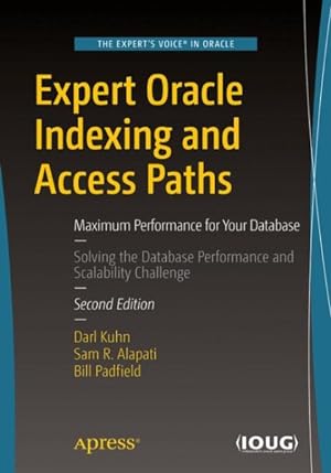 Imagen del vendedor de Expert Oracle Indexing and Access Paths : Maximum Performance for Your Database a la venta por GreatBookPrices