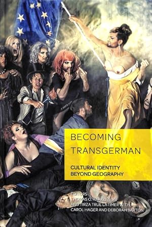 Bild des Verkufers fr Becoming TransGerman : Cultural Identity Beyond Geography zum Verkauf von GreatBookPrices