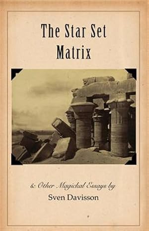 Imagen del vendedor de Star Set Matrix & Other Occult Essays a la venta por GreatBookPrices