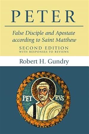 Seller image for Peter : False Disciple and Apostate According to Saint Matthew for sale by GreatBookPrices