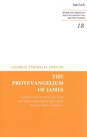 Seller image for Protevangelium of James : Critical Questions of the Text and Full Collations of the Greek Manuscripts for sale by GreatBookPrices