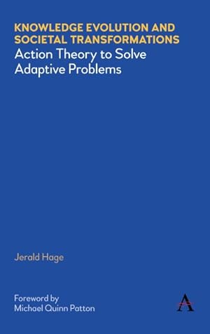 Seller image for Knowledge Evolution and Societal Transformations : Action Theory to Solve Adaptive Problems for sale by GreatBookPrices