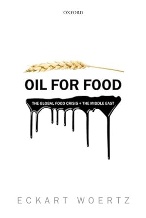 Imagen del vendedor de Oil for Food : The Global Food Crisis and the Middle East a la venta por GreatBookPrices