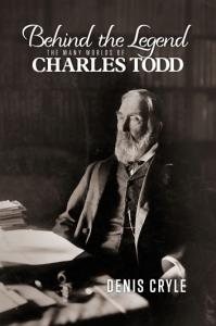 Seller image for Behind the Legend : The Many Worlds of Charles Todd for sale by GreatBookPrices