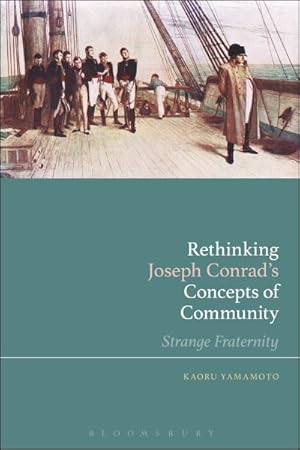 Seller image for Rethinking Joseph Conrad?s Concepts of Community : Strange Fraternity for sale by GreatBookPrices