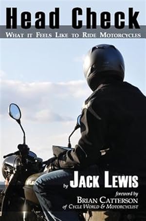 Immagine del venditore per Head Check: What It Feels Like to Ride Motorcycles venduto da GreatBookPrices