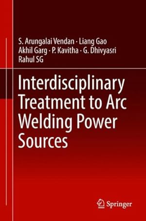 Imagen del vendedor de Interdisciplinary Treatment to Arc Welding Power Sources a la venta por GreatBookPrices