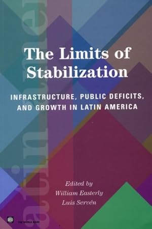 Seller image for Limits of Stabilization : Infrastructure, Public Deficits and Growth in Latin America for sale by GreatBookPrices