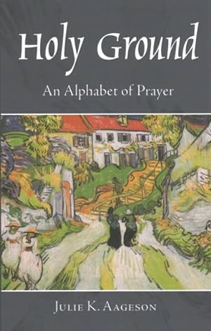 Seller image for Holy Ground : An Alphabet of Prayer for sale by GreatBookPrices