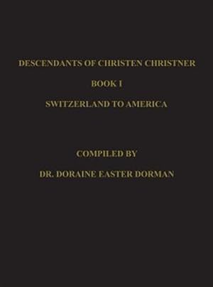 Bild des Verkufers fr Descendants of Christen Christner zum Verkauf von GreatBookPrices