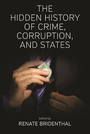 Bild des Verkufers fr Hidden History of Crime, Corruption, and States zum Verkauf von GreatBookPrices