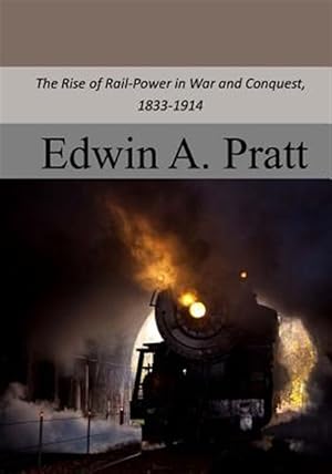 Bild des Verkufers fr Rise of Rail-power in War and Conquest, 1833-1914 zum Verkauf von GreatBookPrices