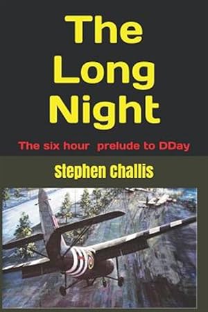 Bild des Verkufers fr The Long Night: The story of the prelude to DDay zum Verkauf von GreatBookPrices