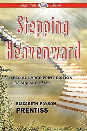 Bild des Verkufers fr Stepping Heavenward (Large Print Edition) zum Verkauf von GreatBookPrices