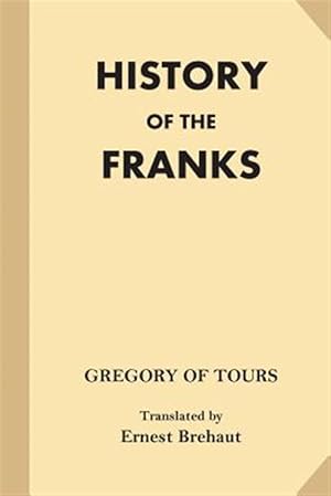 Seller image for History of the Franks for sale by GreatBookPrices