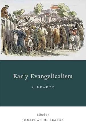 Image du vendeur pour Early Evangelicalism : A Reader mis en vente par GreatBookPrices