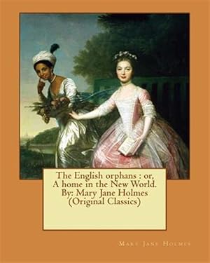 Seller image for English Orphans or a Home in the New World for sale by GreatBookPrices