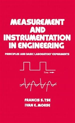 Imagen del vendedor de Measurement and Instrumentation in Engineering : Principles and Basic Laboratory Experiments a la venta por GreatBookPrices