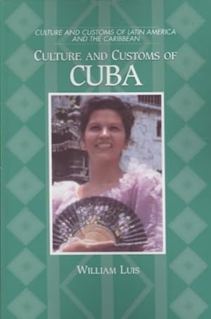 Imagen del vendedor de Culture and Customs of Cuba a la venta por GreatBookPrices