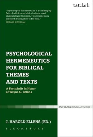 Bild des Verkufers fr Psychological Hermeneutics for Biblical Themes and Text : A Festschrift in Honor of Wayne G. Rollins zum Verkauf von GreatBookPrices