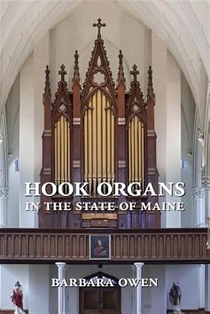 Bild des Verkufers fr Hook Organs in the State of Maine zum Verkauf von GreatBookPrices