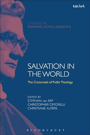 Seller image for Salvation in the World : The Crossroads of Public Theology for sale by GreatBookPrices
