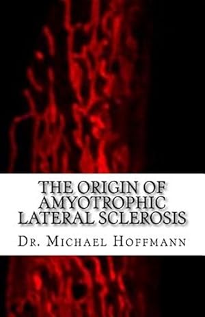 Seller image for Origin of Amyotrophic Lateral Sclerosis for sale by GreatBookPrices