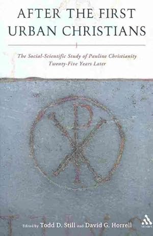 Imagen del vendedor de After the First Urban Christians : The Social-Scientific Study of Pauline Christianity Twenty-Five Years Later a la venta por GreatBookPrices