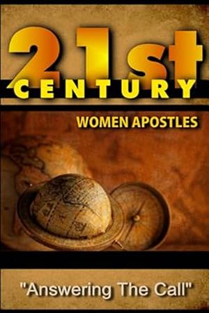 Seller image for 21st Century Women Apostles : Answering the Call for sale by GreatBookPrices