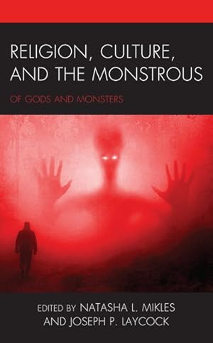 Seller image for Religion, Culture, and the Monstrous : Of Gods and Monsters for sale by GreatBookPrices