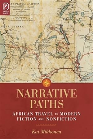 Seller image for Narrative Paths : African Travel in Modern Fiction and Nonfiction for sale by GreatBookPrices