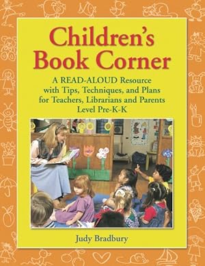 Seller image for Children's Book Corner : A Read-Aloud Resource With Tips, Techniques, and Plans for Teachers, Librarians and Parents/Level Prek-K for sale by GreatBookPrices