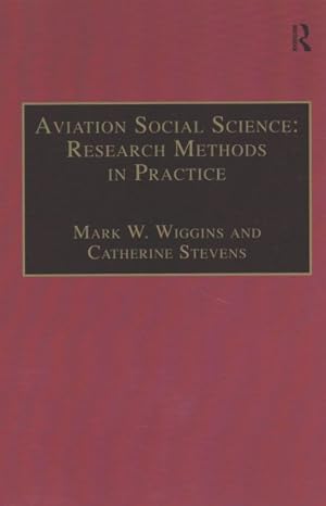 Image du vendeur pour Aviation Social Science : Research Methods in Practice mis en vente par GreatBookPrices