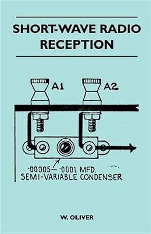 Imagen del vendedor de Short-Wave Radio Reception a la venta por GreatBookPrices